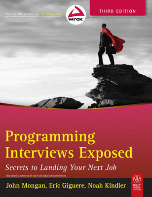 Programming Interviews Exposed: Secrets to Landing Your Next Job